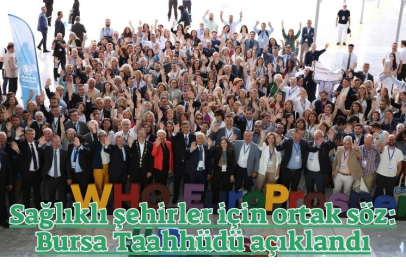 Sağlıklı şehirler için ortak söz: Bursa Taahhüdü açıklandı