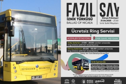 Büyükşehir'den 'Fazıl Say İznik Türküsü’ konserine ulaşım kolaylığı
