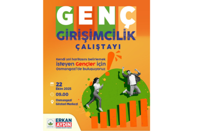 Osmangazi’de Genç Girişimciler İçin Çalıştay Zamanı