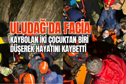 Uludağ'da facia: Kaybolan iki çocuktan biri düşerek hayatını kaybetti