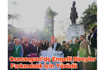 Osmangazi’de Engelli Bireyler Farkındalık İçin Yürüdü
