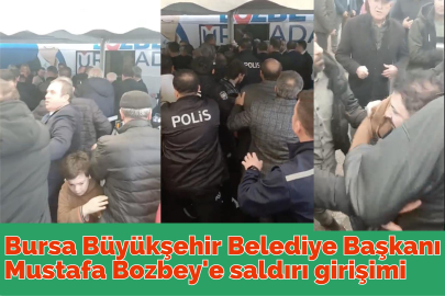 Bursa Büyükşehir Belediye Başkanı Mustafa Bozbey'e saldırı girişimi
