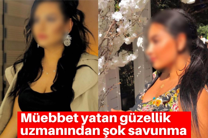 Müebbet yatan güzellik uzmanından şok savunma