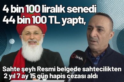 4 bin 100 liralık senedi 44 bin 100 TL yaptı