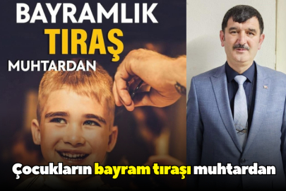 Çocukların bayram tıraşı muhtardan