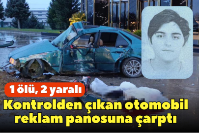 Kontrolden çıkan otomobil reklam panosuna çarptı: 1 ölü, 2 yaralı