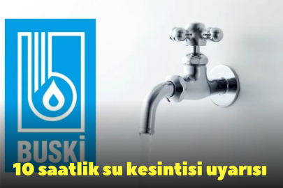 10 saatlik su kesintisi uyarısı