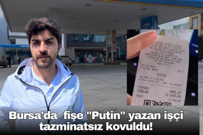 Bursa'da Fişe "Putin" Yazan İşçi Tazminatsız Kovuldu!