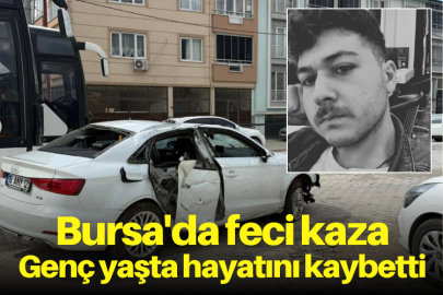Bursa'da feci kaza: Genç yaşta hayatını kaybetti