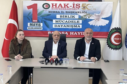 HAK-İŞ 1 Mayıs kutlamalarını Bursa’da gerçekleştirecek