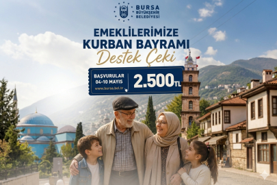 Bursa'da emeklilere bayram müjdesi! Destek başvuruları başladı