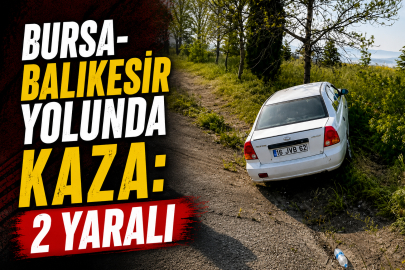 Bursa-Balıkesir yolunda kaza: 2 yaralı
