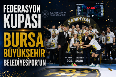 Federasyon Kupası Bursa Büyükşehir Belediyespor’un
