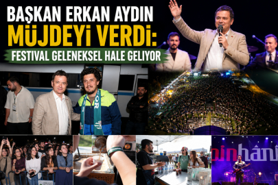 Başkan Erkan Aydın Müjdeyi Verdi: Festival Geleneksel Hale Geliyor