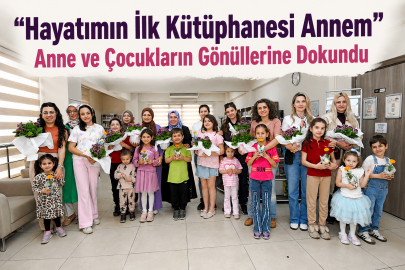 “Hayatımın İlk Kütüphanesi Annem” Anne ve Çocukların Gönüllerine Dokundu