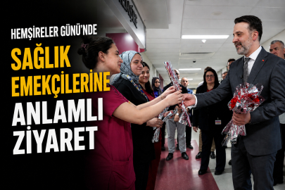Hemşireler Günü'nde sağlık emekçilerine anlamlı ziyaret