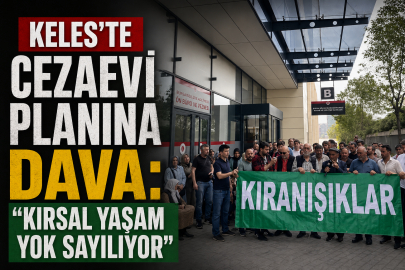 Keles’te cezaevi planına dava: “Kırsal yaşam yok sayılıyor”