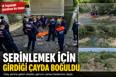 14 yaşındaki çocuk serinlemek için girdiği çayda boğuldu