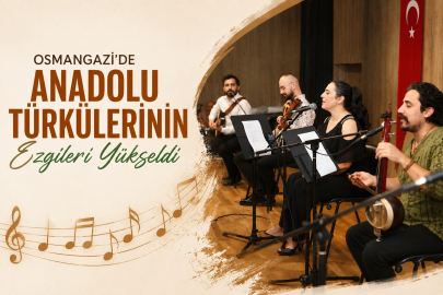 Osmangazi’de Anadolu Türkülerinin Ezgileri Yükseldi