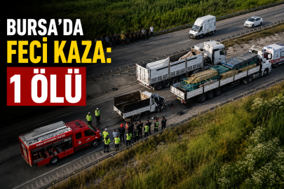 Bursa'da feci kaza: 1 ölü