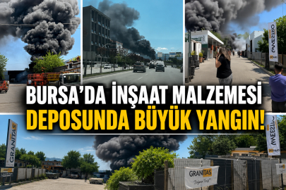 Bursa'da inşaat malzemesi deposunda büyük yangın