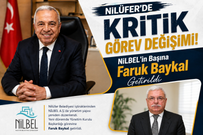 Nilüfer’de Kritik Görev Değişimi! NİLBEL’in Başına Faruk Baykal Getirildi