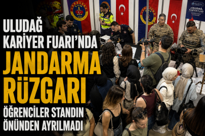 Uludağ Kariyer Fuarı'nda jandarma rüzgarı….Öğrenciler standın önünden ayrılmadı