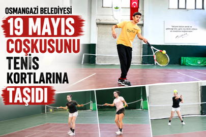 Osmangazi Belediyesi 19 Mayıs Coşkusunu Tenis Kortlarına Taşıdı