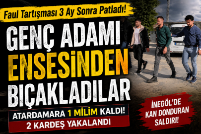 İnegöl’de enseden bıçaklayan şüpheli ile ağabeyi yakalandı