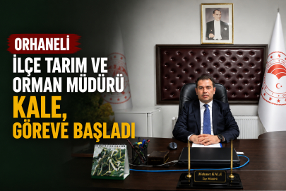 Orhaneli İlçe Tarım ve Orman Müdürü Kale, göreve başladı