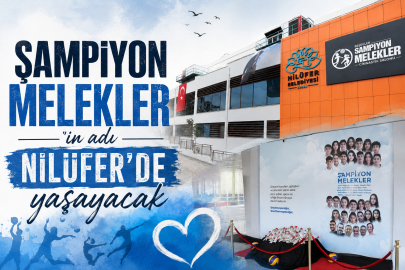 “Şampiyon Melekler”in adı Nilüfer’de yaşayacak