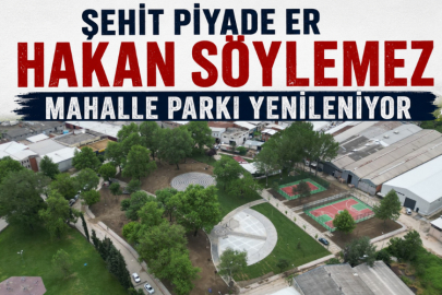 Şehit Piyade Er Hakan Söylemez mahalle parkı yenileniyor
