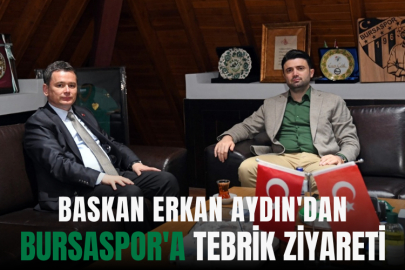 Başkan Erkan Aydın’dan Bursaspor’a Tebrik Ziyareti
