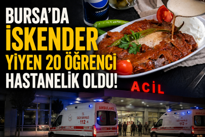 Bursa'da İskender yiyen öğrenciler hastanelik oldu!