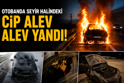Otobanda seyir halindeki cip alev alev yandı
