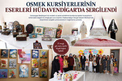 OSMEK Kursiyerlerinin Eserleri Hüdavendigar’da Sergilendi