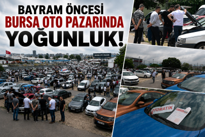 Bayram öncesi Bursa oto pazarında yoğunluk
