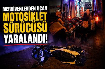 Merdivenlerden uçan motosiklet sürücüsü yaralandı
