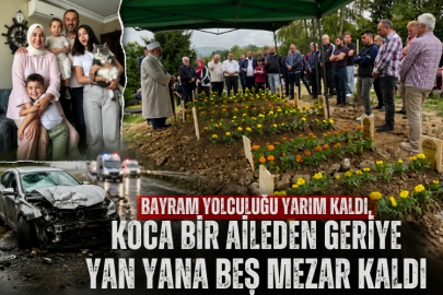 Bayram yolculuğu yarım kaldı, koca bir aileden geriye yan yana beş mezar kaldı.