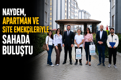 NAYDEM, apartman ve site emekçileriyle sahada buluştu