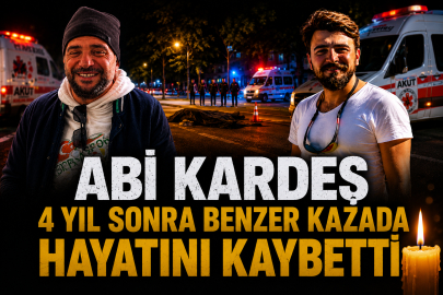 Abi kardeş 4 yıl sonra benzer kazada hayatını kaybetti...