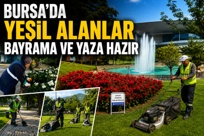 Bursa’da yeşil alanlar bayrama ve yaza hazır