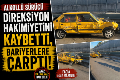 Alkollü sürücü direksiyon hakimiyetini kaybetti, bariyerlere çarptı