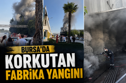 Bursa'da korkutan fabrika yangını