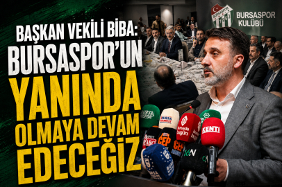 Başkan Vekili Biba: Bursaspor’un yanında olmaya devam edeceğiz