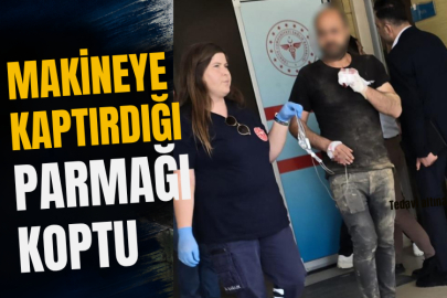 Makineye kaptırdığı parmağı koptu
