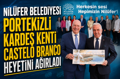 Nilüfer Belediyesi Portekizli kardeş kenti Castelo Branco heyetini ağırladı