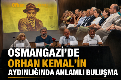 Osmangazi’de Orhan Kemal’in Aydınlığında Anlamlı Buluşma