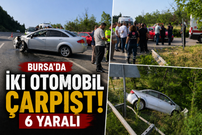 Bursa'da iki otomobil çarpıştı: 6 yaralı