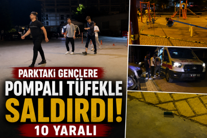 Parktaki gençlere pompalı tüfekle saldırdı: 10 yaralı